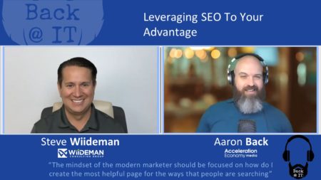 Back @ IT: Leveraging SEO To Your Advantage with Steve Wiideman
