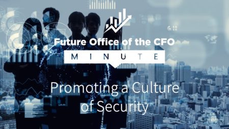 Future Office of the CFO: Promoting a Culture of Security