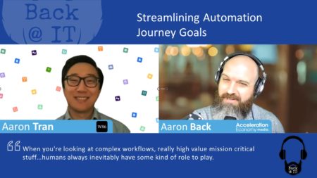 Aaron Tran chats with Aaron Back on streamlining your automation journey