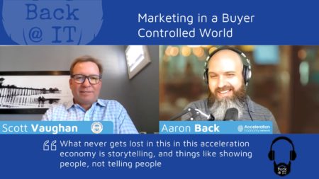 Scott Vaughan chats with Aaron Back on Marketing in a Buyer Controlled World