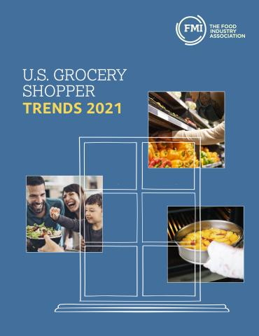 U.S. Grocery Shopper Trends 2021 - The Food Industry Association