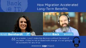 Kristi Bernhardt chats with Aaron Back on how migrating to Sage Intacct accelerated their benefits