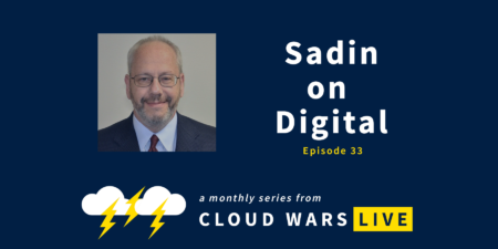 Cover image for Cloud Wars Live with Wayne Sadin on force multipliers in the digital economy